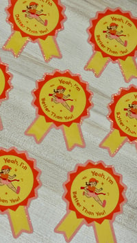 Image 1 of Better Than You Stickers