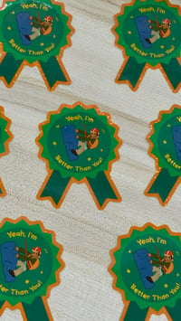 Image 2 of Better Than You Stickers