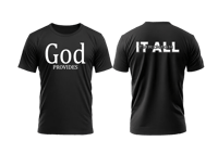 God Provides: Through it all (Black Shirt)