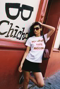 Image 2 of HOT LATINAS HATE FASCISM T-SHIRT