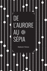 De l'Aurore au sépia
