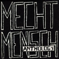 Mecht Mensch - "Anthology" Lp