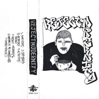 Reject Modernity- Demo Cassette