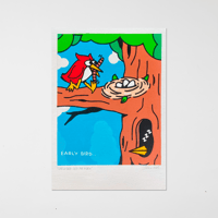 EARLY BIRD GETS THE WORM