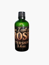 CAN I CALL YOU ROSE "Aftershave"