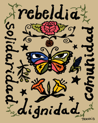 Rebeldia, Comunidad, Dignidad y Solidaridad Print