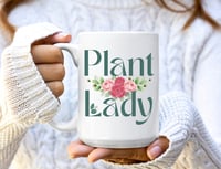 Image 1 of 15 oz Coffee Mug for Humor, Positivity & Daily Affirmation-Plant Lady