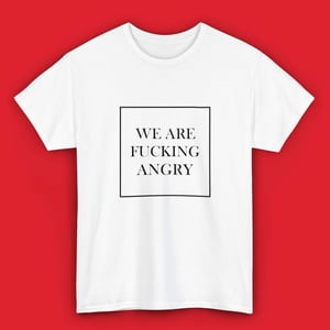 Image of 'Fucking Angry' Unisex T-shirt