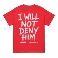 Image 6 of TRUBLEDERA I Will Not Deny Him DryBlend® T-Shirt