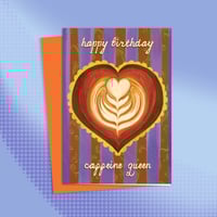 Image 1 of Caffeine Queen Greeting Card