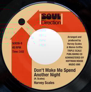 Image of Harvey Scales - Exclusive Rights / Don't Make Me Spend Another Night - In stock Feb 10th