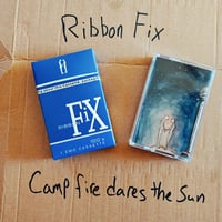 ribbon fix - camp fire dares the sun