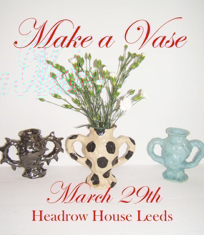 Make a Vase Workshop