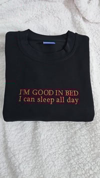Image 2 of I'M GOOD IN BED SWEATER