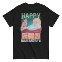 Happy Haalandays - Haaland Christmas T-shirt