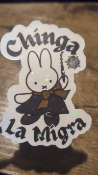 Chinga La Migra (fundraiser  stickers)