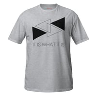 Image 3 of "It Is What It Is" DBT Graphic Tee