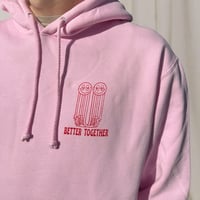 Image 4 of BETTER TOGETHER HOODIE