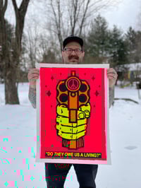 Image 1 of Owe Us a Living - 22 x 30 Art Print - 2nd Edition