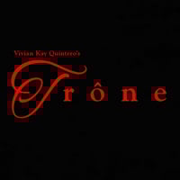 Vivian Kay Quintero's TRÔNE 