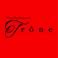 Vivian Kay Quintero's TRÔNE (Rare Limited Edition) 