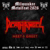 DEATH ANGEL VIP M&G FRI. JUNE 5TH