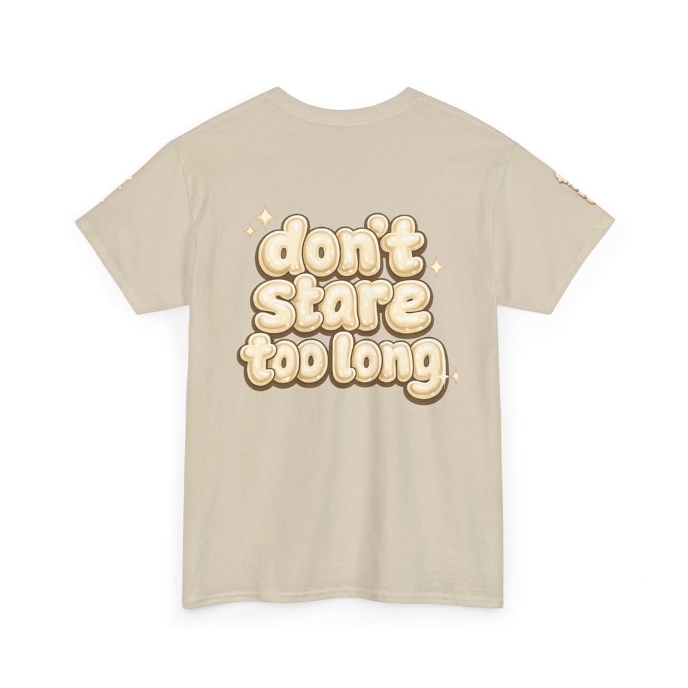 Image of Unisex Fine Shyt • Graphic Tee with "Don't Stare Too Long" Retro Bubble Text