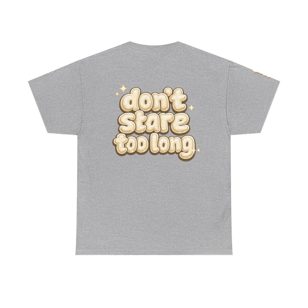 Image of Unisex Fine Shyt • Graphic Tee with "Don't Stare Too Long" Retro Bubble Text
