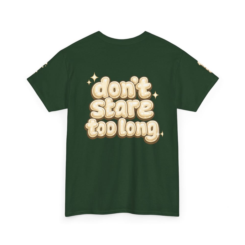 Image of Unisex Fine Shyt • Graphic Tee with "Don't Stare Too Long" Retro Bubble Text