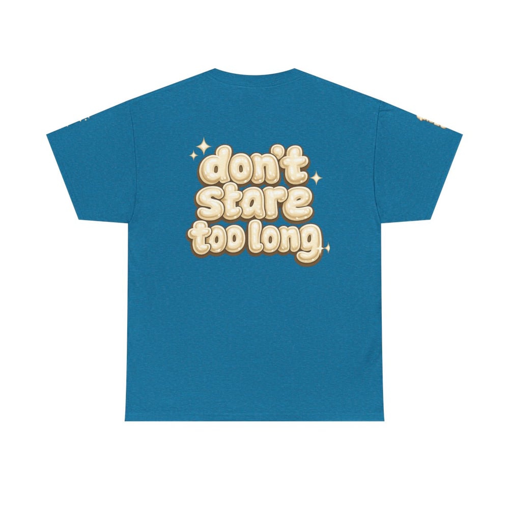 Image of Unisex Fine Shyt • Graphic Tee with "Don't Stare Too Long" Retro Bubble Text