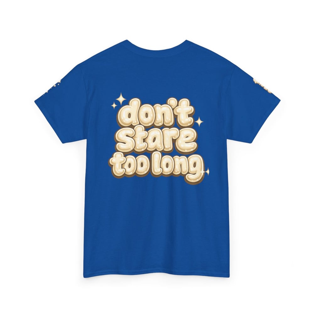 Image of Unisex Fine Shyt • Graphic Tee with "Don't Stare Too Long" Retro Bubble Text