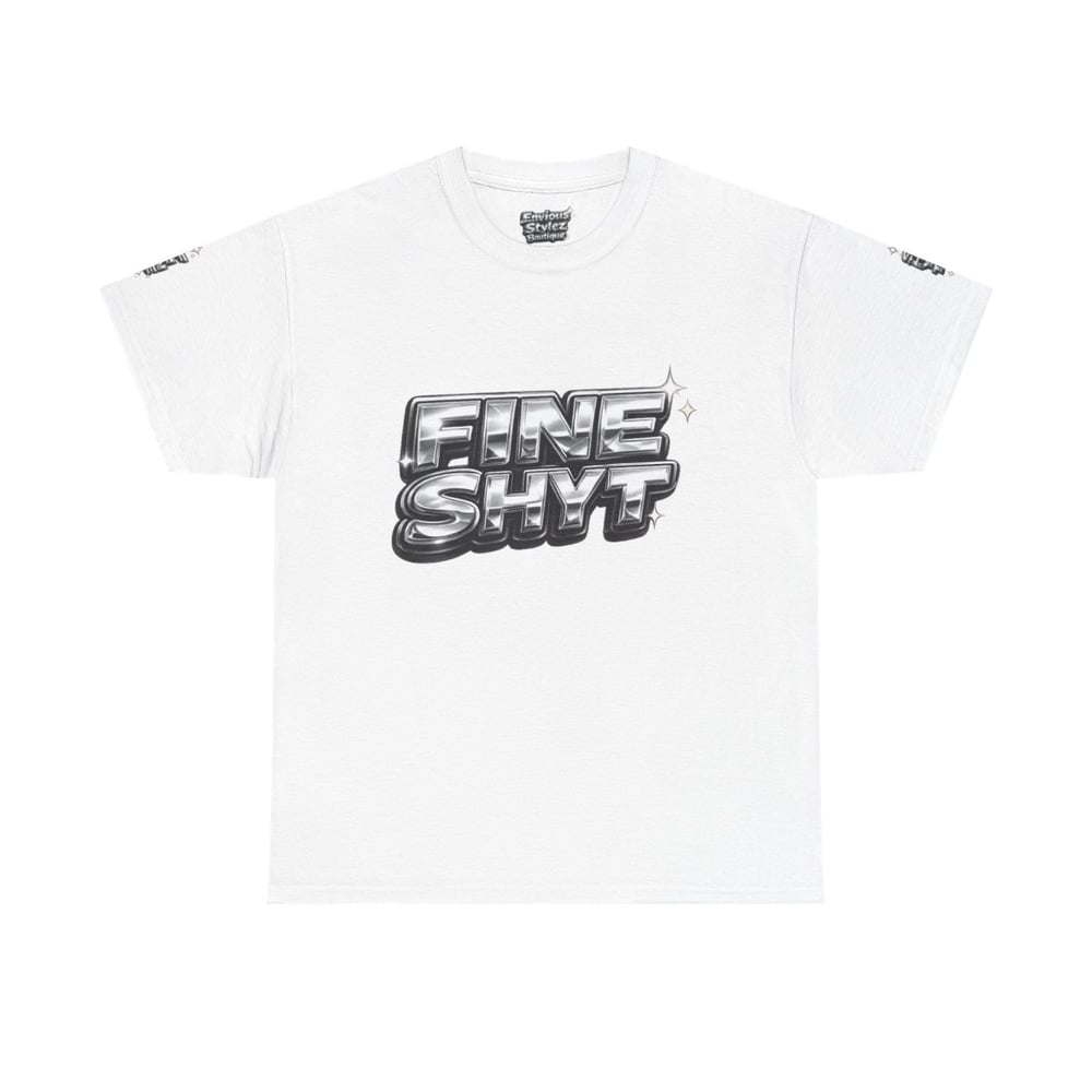 Image of Graphic Tee — "FINE SHYT" Front / "DON'T STARE TOO LONG" Back Chrome Text