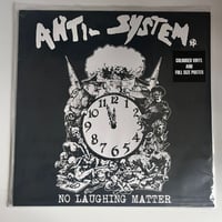 Image 1 of Anti-System '' No Laughing Matter '' LP