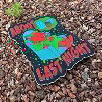 Image 3 of Last Night Sticker