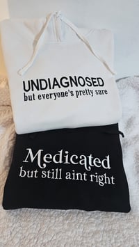 Image 1 of UNDIAGNOSED and MEDICATED Sweater/Hoodie (FOR COUPLES)