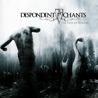 Image 1 of Despondent Chants - The Eyes of Winter (Digipack CD)