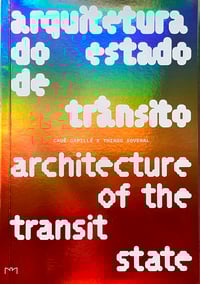 Image 1 of ARCHITECTURE OF THE TRANSIT STATE - Thiago SOVERAL / Cauê CAPILLÉ