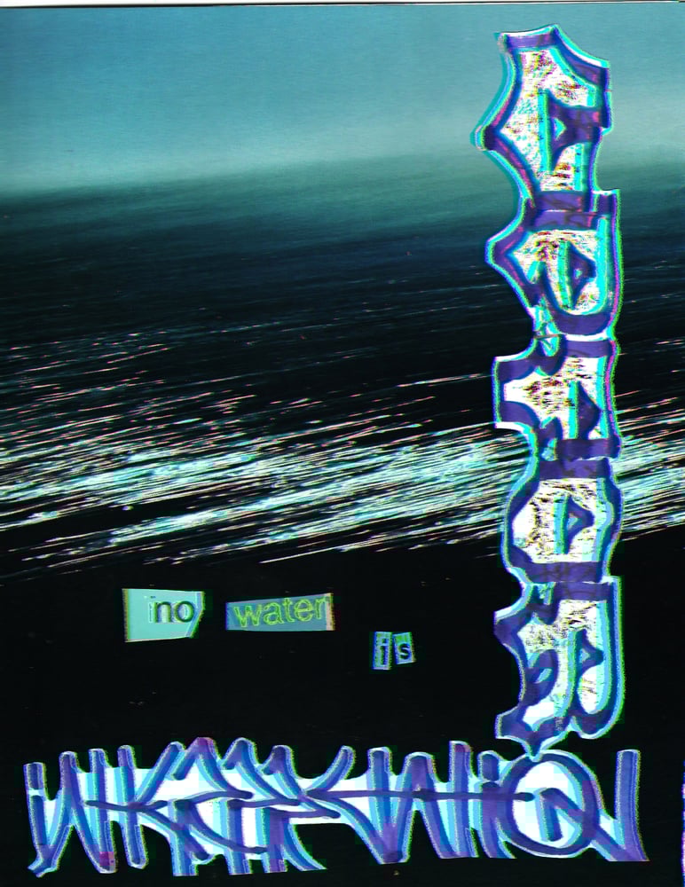 Image of No Water is up for Interpretation 12 pg zine