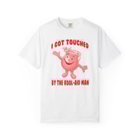 I Got Touched by the Kool-Aid Man T-Shirt