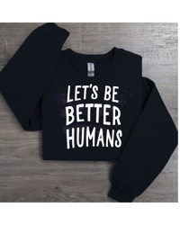 Image 2 of Lets Be Better Humans Crew