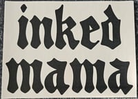 Image 2 of Inked Mama (We can cut off "Inked" if you just want "Mama")