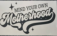 Image 2 of Mind your own motherhood!