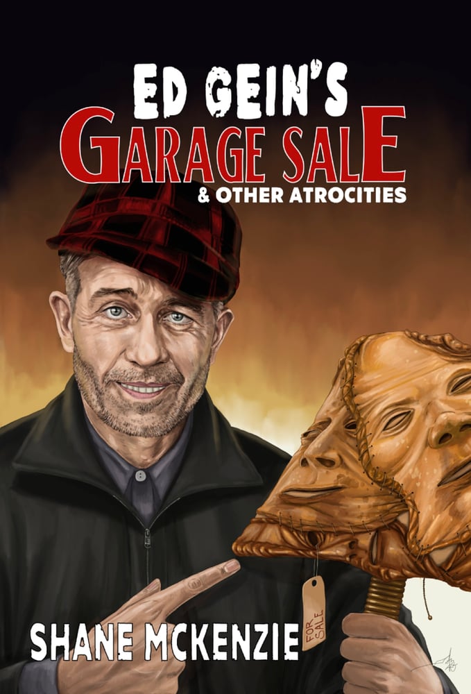 Image of ED GEIN'S GARAGE SALE & OTHER ATROCITIES - LIMITED EDITION HARDCOVER BUNDLE - LIMITED TO 200