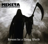 Image 2 of MEKETA POWER ELECTRONICS - HYMNS FOR A DYING WORLD