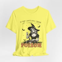 Image 4 of Kill Them With Kindness Funny Witchy Tee