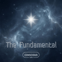 The Fundamental (Conscious Loop)