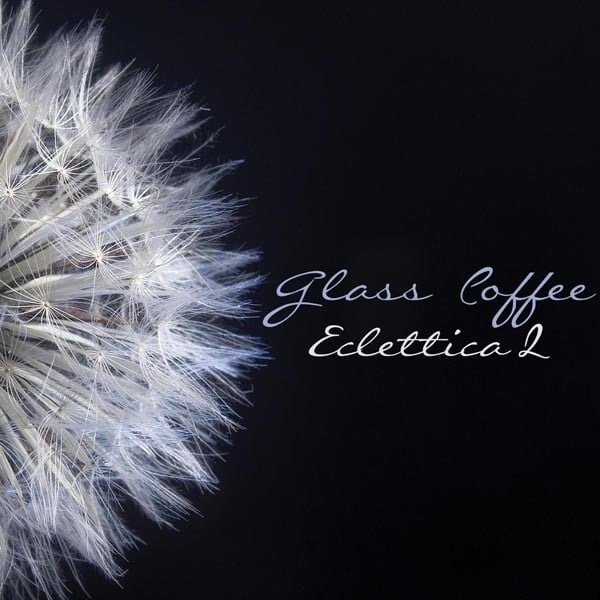 Image of Glass Coffee  - Eclettica II V/A