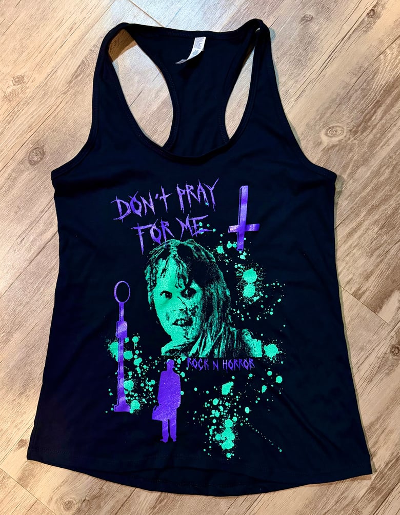 Image of Don't Pray For Me - Women's Tank