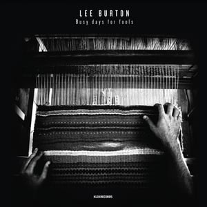 Image of Lee Burton - Busy Days For Fools