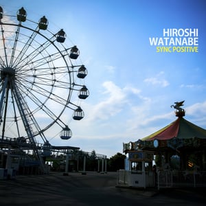 Image of Hiroshi Watanabe - Sync Positive 